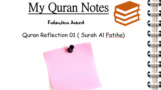 Quran Reflection 01 ( Surah Al Fatiha)