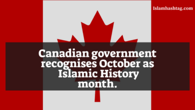 Canada recognise October as Islamic History month.