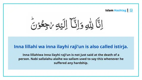 Facts about”Inna lillahi wa inna ilayhi raji’un” also called as Istirja.‏