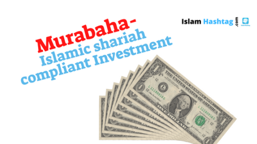 murabaha- islamic shariah compliant investment