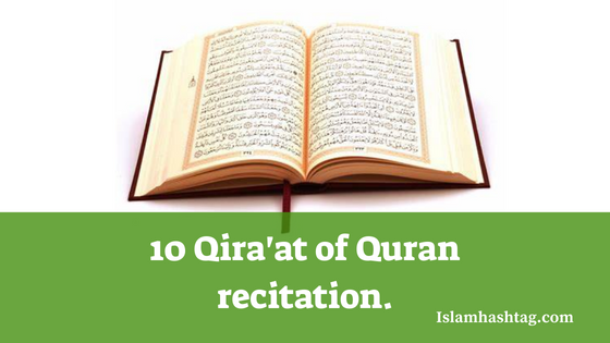 10 Qira’at of Quran recitation.