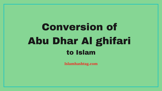 Conversion of Abu Dhar Al ghifari to Islam