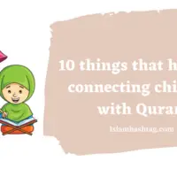 10 things that helps in connecting children with Quran.