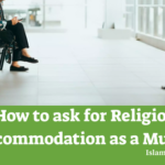 How to ask for Religious Accommodation as a Muslim in US
