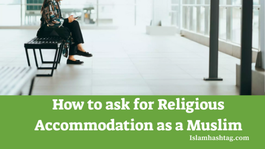 how to ask for religious accommodation as a muslim in us?