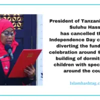 Sammie Suluhu Hassan, President of Tanzania cancelled  Independence Day celebration, diverts funds to kids with needs.