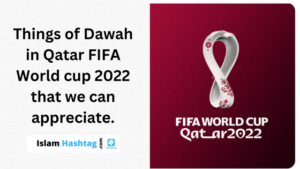 dawah in qatar fifa world cup