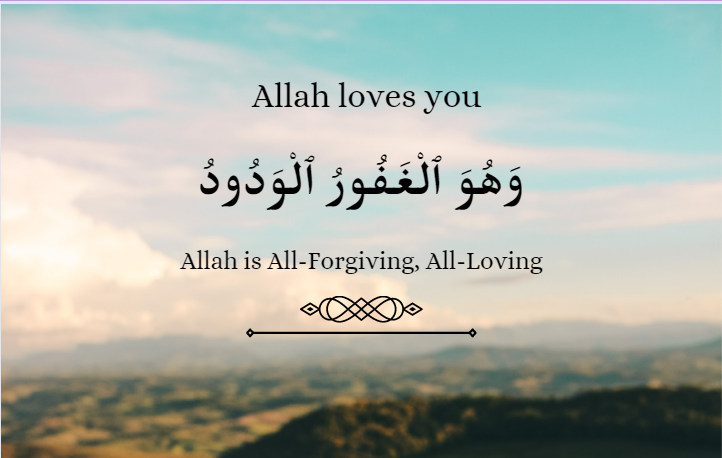 How do you know that Allah loves you ?