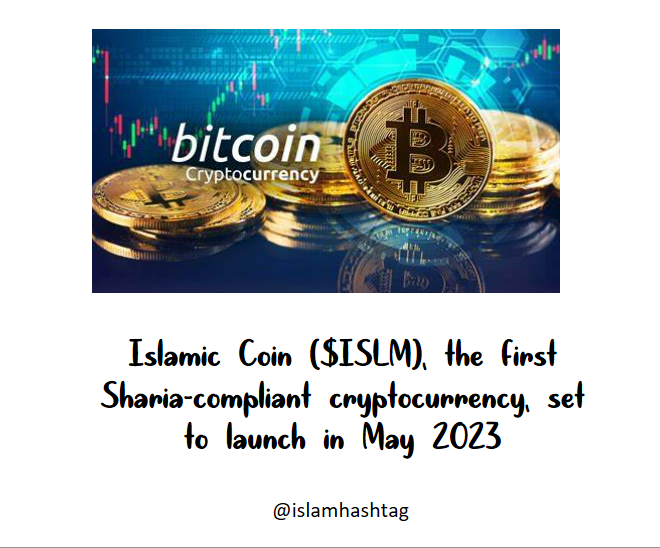 Islamic Coin ($ISLM), the first Sharia-compliant cryptocurrency, set to launch in May 2023