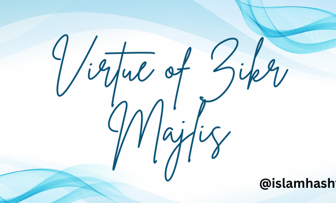 Hadith on Virtue of Zikr Majlis