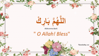 اللهم بارك Allahumma Barik Meaning, Arabic Text Usage 2026