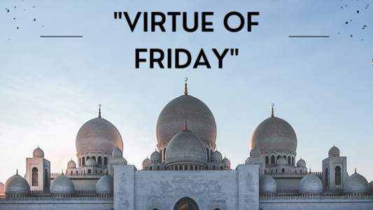 Virtue of Friday for Muslims