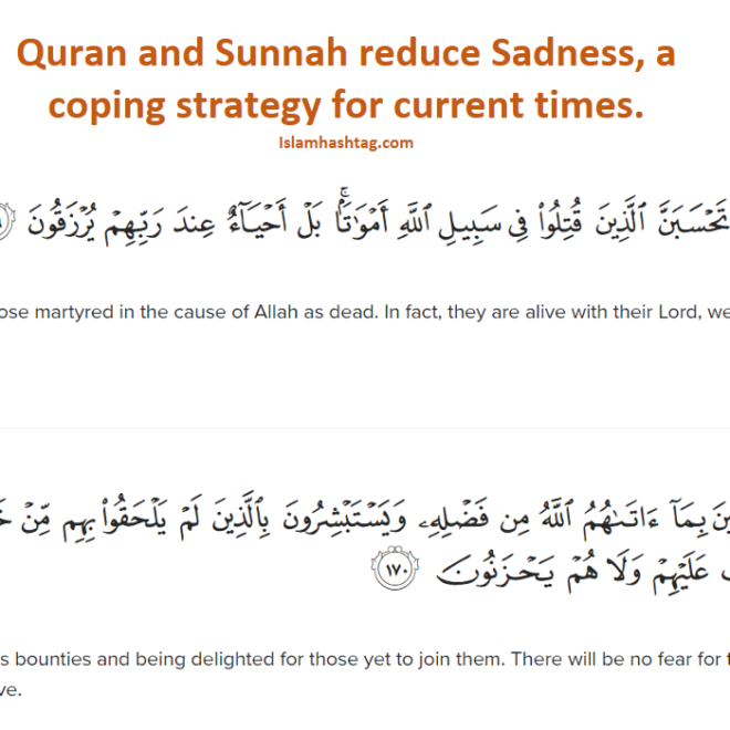 Quran and Sunnah reduce Sadness, a coping strategy for current times.