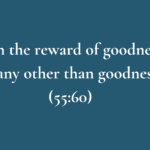 Can the reward of goodness be any other than goodness5560