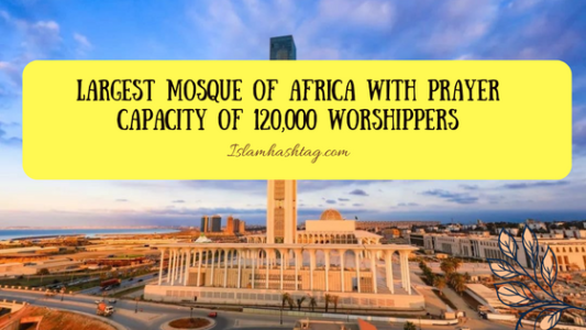 Algeria inaugurates largest mosque of Africa with prayer capacity of 120,000 worshippers 2 Algeria inaugurates largest mosque of Africa with prayer capacity of 120,000 worshippers