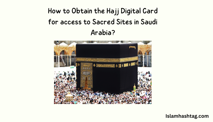 How to obtain Hajj Digital Card for Saudi in 4 steps?