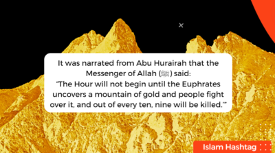Hadith on Euphrates river and mountain of Gold.