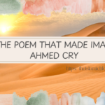 The Poem that made Imam Ahmed cry