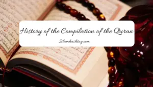 Islamic Articles 79 History of compilation of Quran