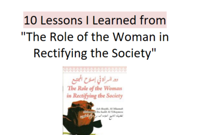 10 Lessons I Learned from “The Role of the Woman in Rectifying the Society”