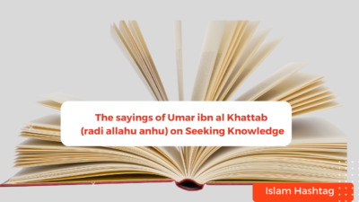 The sayings of Umar ibn al KhattabRa on Seeking Knowledge