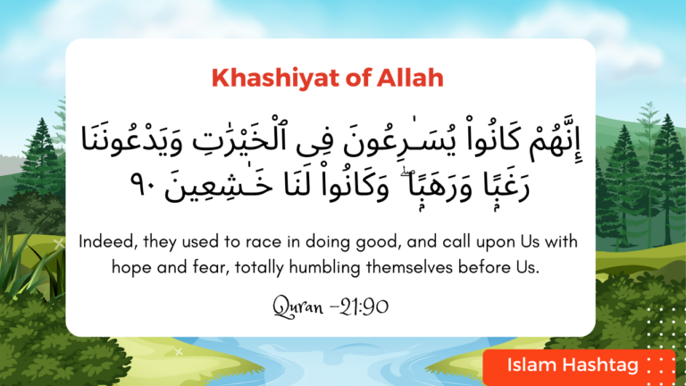 Developing Khashiyat of Allah-Adopting a Life of Taqwa.
