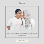The Excellence of Hiding Good Deeds in Islam