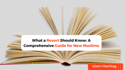 What a Revert Muslim Should Know-A Guide for New Muslims
