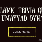 Islamic trivia Quiz on Umayyad Dynasty 15 Islamic trivia Quiz on Umayyad Dynasty