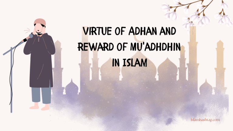 Virtue of Adhan and reward of Mu’adhdhin in Islam