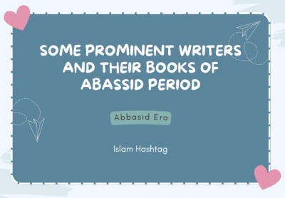 Some Prominent writers and their books of Abassid Period