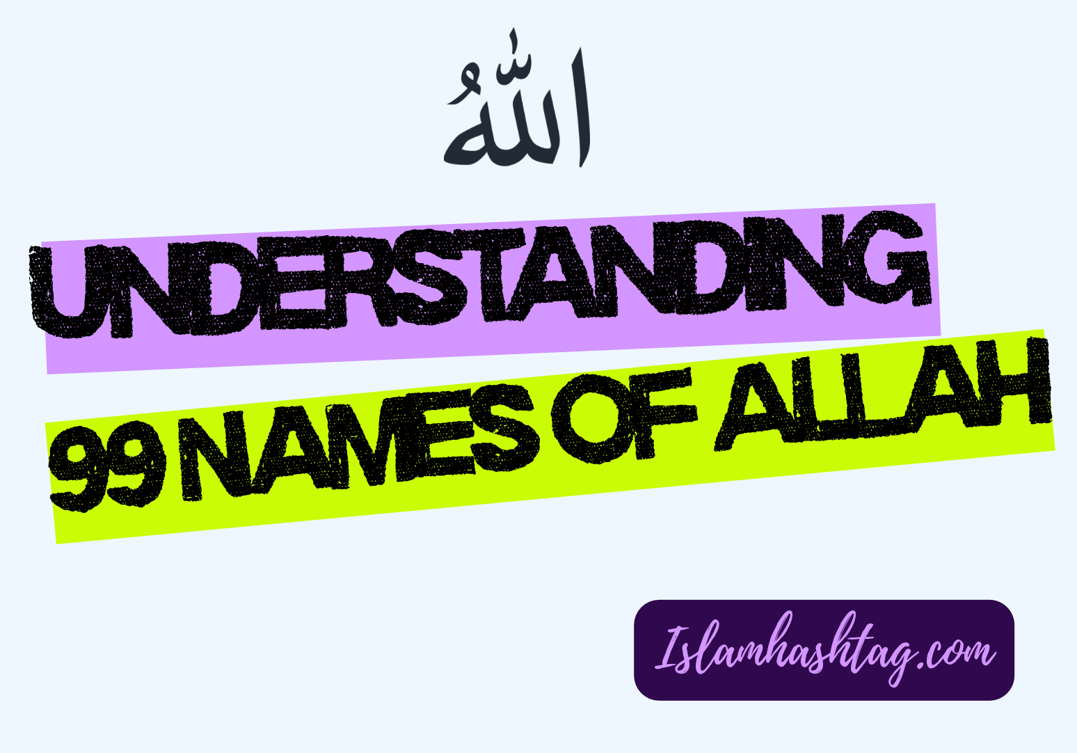 Understanding 99 Names of Allah