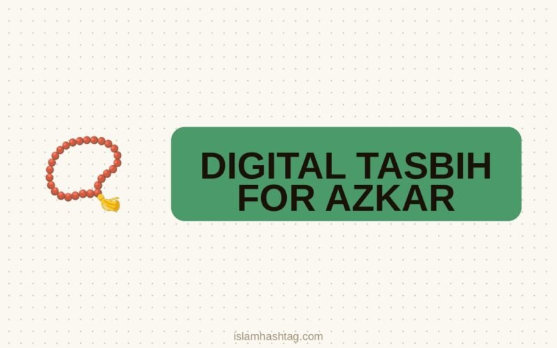 Digital Tasbih for Azkar