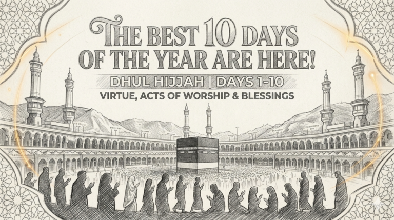 The Best 10 Days of the Year-Dhul Hijja is here.