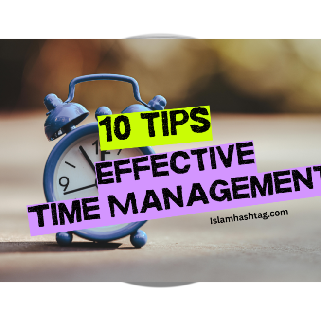 10 Tips to effective Time management in Islam