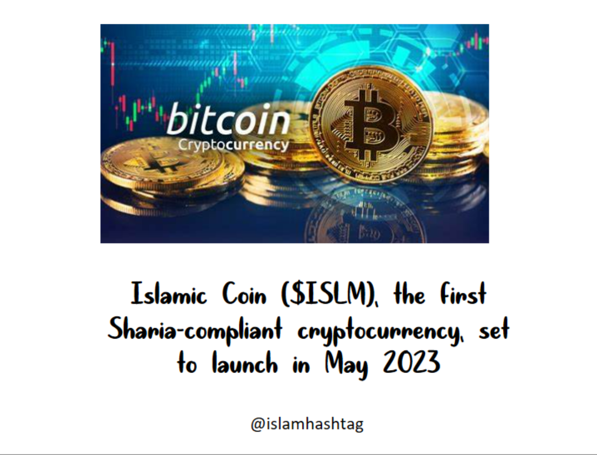 Islamic Coin ($ISLM), the first Sharia-compliant cryptocurrency, set to  launch in May 2023 – Islam Hashtag
